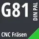 G81 DIN / PAL CNC Fräsen